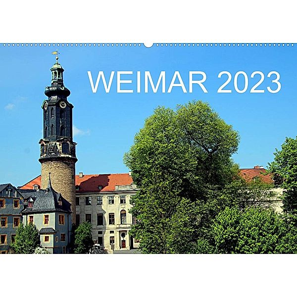 Weimar 2023 (Wandkalender 2023 DIN A2 quer), Bernd Witkowski