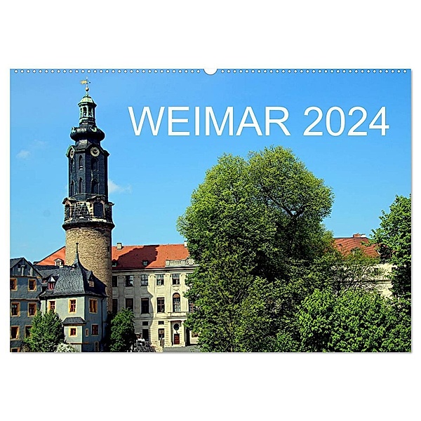 Weimar 2024 (Wandkalender 2024 DIN A2 quer), CALVENDO Monatskalender, Bernd Witkowski