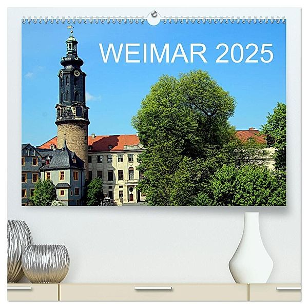 Weimar 2025 (hochwertiger Premium Wandkalender 2025 DIN A2 quer), Kunstdruck in Hochglanz, Calvendo, Bernd Witkowski
