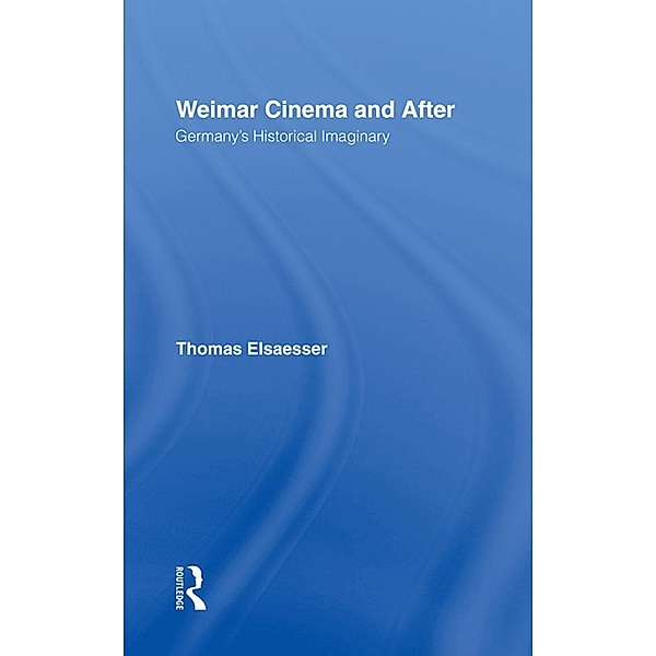 Weimar Cinema and After, Thomas Elsaesser