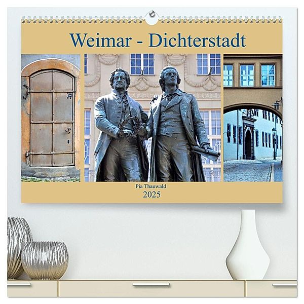 Weimar - Dichterstadt (hochwertiger Premium Wandkalender 2025 DIN A2 quer), Kunstdruck in Hochglanz, Calvendo, Pia Thauwald