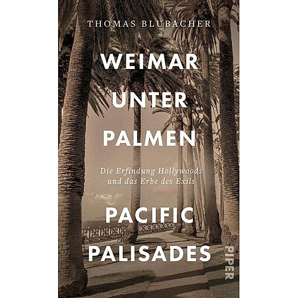 Weimar unter Palmen - Pacific Palisades, Thomas Blubacher