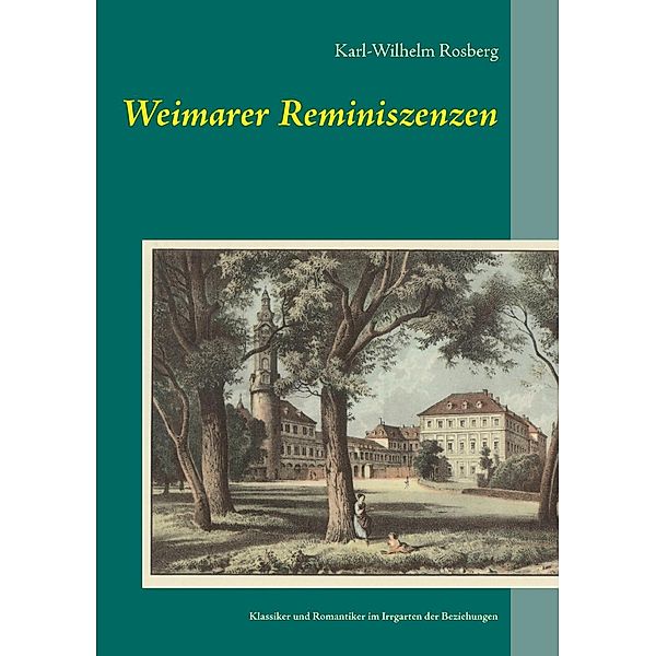 Weimarer Reminiszenzen, Karl-Wilhelm Rosberg