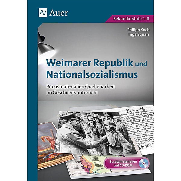 Weimarer Republik und Nationalsozialismus, m. 1 CD-ROM, Philipp Koch, Inga Squarr