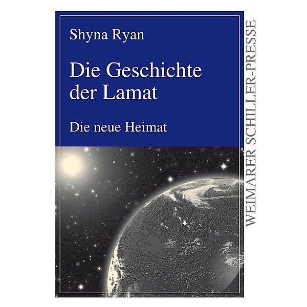 Weimarer Schiller-Presse: Die Geschichte der Lamat, Shyna Ryan