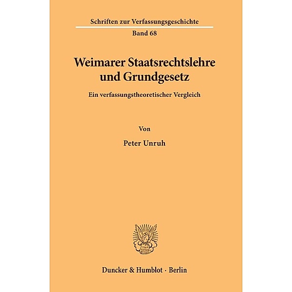 Weimarer Staatsrechtslehre und Grundgesetz., Peter Unruh