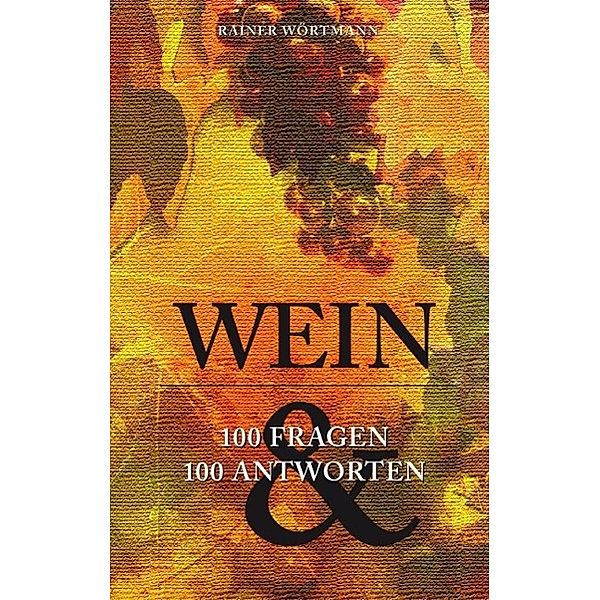 Wein, Rainer Wörtmann