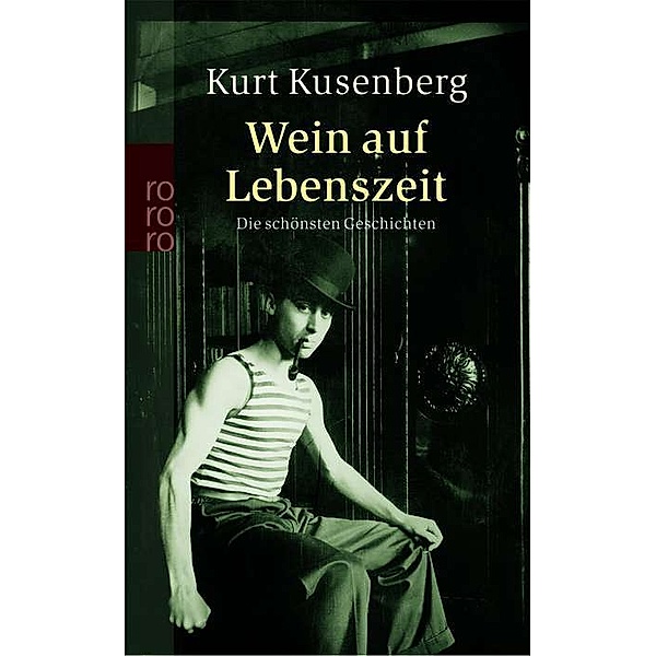 Wein auf Lebenszeit, Kurt Kusenberg