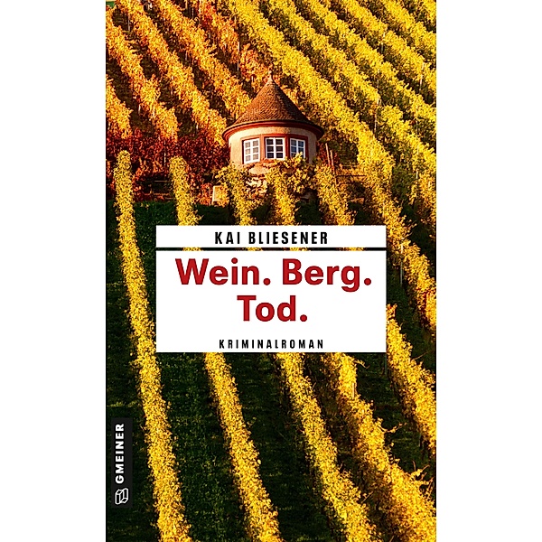 Wein. Berg. Tod. / Bestatterin JJ Schwarz ermittelt Bd.1, Kai Bliesener