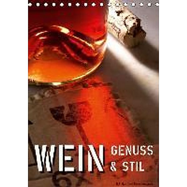 Wein-Genuss & Stil (Tischkalender 2015 DIN A5 hoch), H. T. Manfred Zimmermann