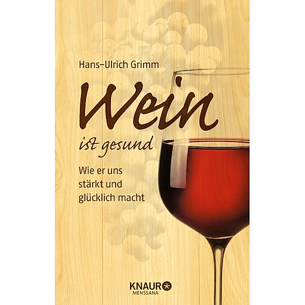 Wein ist gesund, Hans-Ulrich Grimm