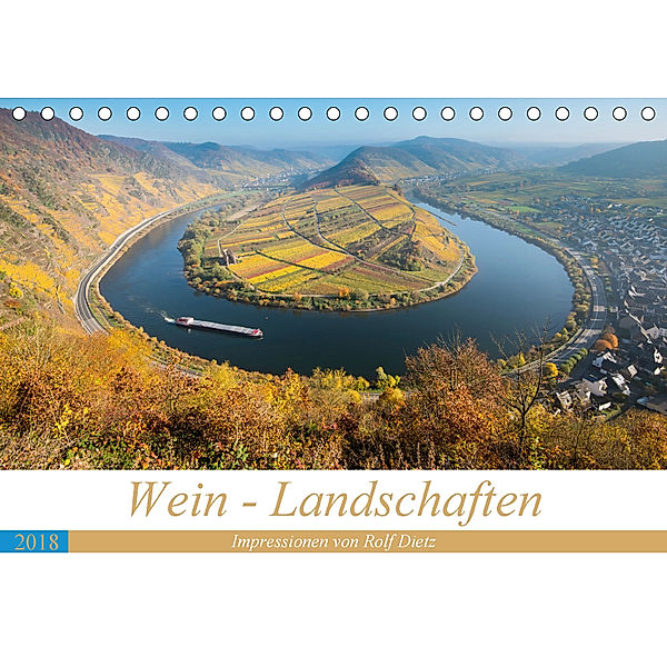 Wein - Landschaften (Tischkalender 2018 DIN A5 quer), Rolf Dietz