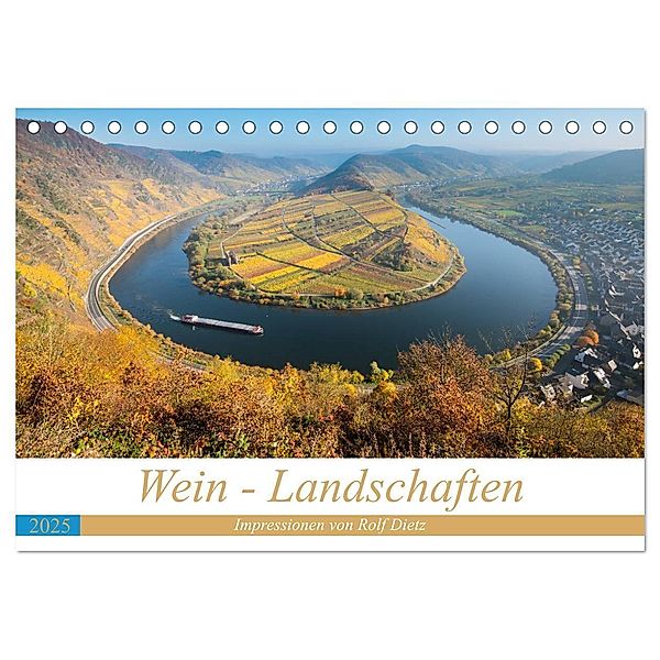 Wein - Landschaften (Tischkalender 2025 DIN A5 quer), CALVENDO Monatskalender, Calvendo, Rolf Dietz
