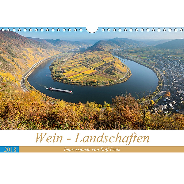 Wein - Landschaften (Wandkalender 2018 DIN A4 quer), Rolf Dietz