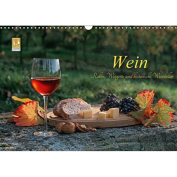 Wein - Reben, Wingerte und historische Weinkeller (Wandkalender 2018 DIN A3 quer) Dieser erfolgreiche Kalender wurde die, Harald Pieta