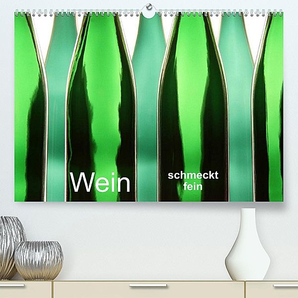 Wein schmeckt fein (Premium, hochwertiger DIN A2 Wandkalender 2023, Kunstdruck in Hochglanz), Klaus Eppele