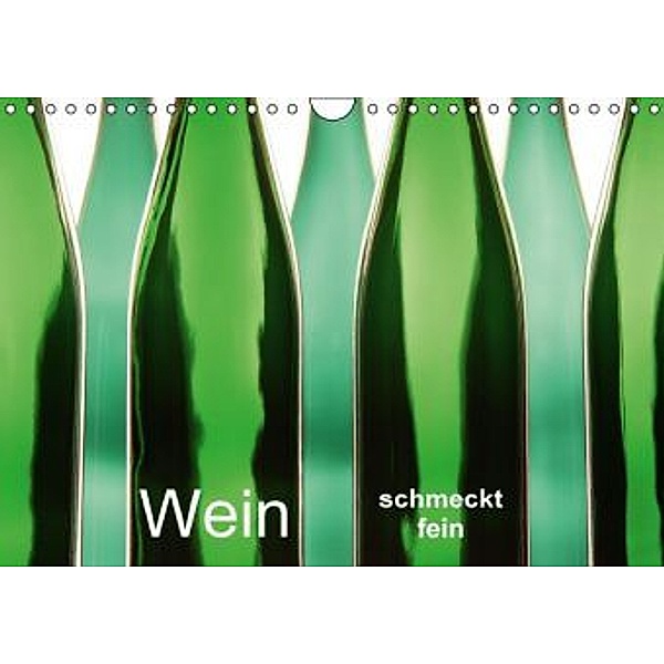 Wein schmeckt fein (Wandkalender 2016 DIN A4 quer), Klaus Eppele