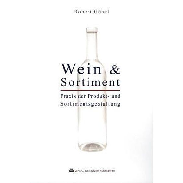 Wein & Sortiment, Robert Göbel
