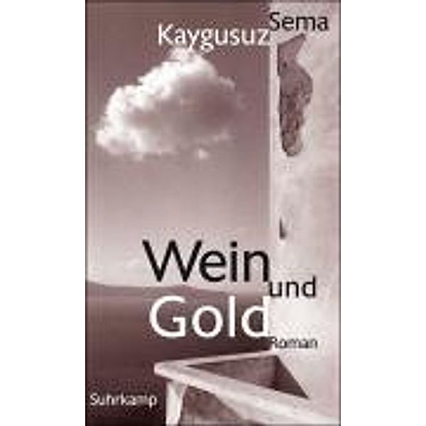 Wein und Gold, Sema Kaygusuz