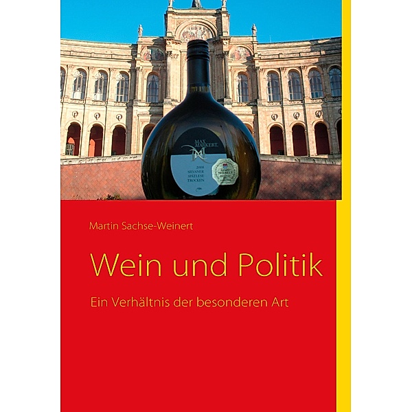 Wein und Politik, Martin Sachse-Weinert
