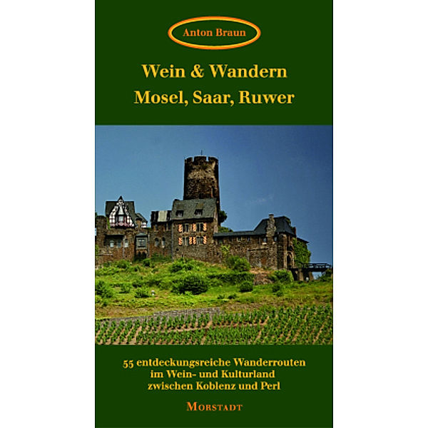 Wein & Wandern Mosel, Saar, Ruwer, Anton Braun