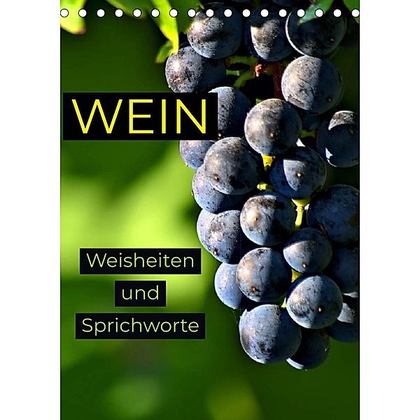 WEIN  Weisheiten und Sprichworte (Tischkalender 2023 DIN A5 hoch), Susan Michel