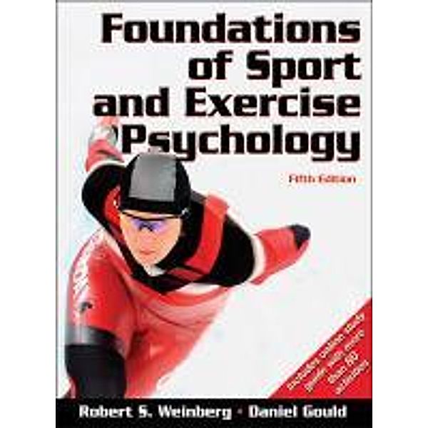 Weinberg, R: Foundations of Sport and Exercise Psychology, Robert Weinberg, Daniel Gould