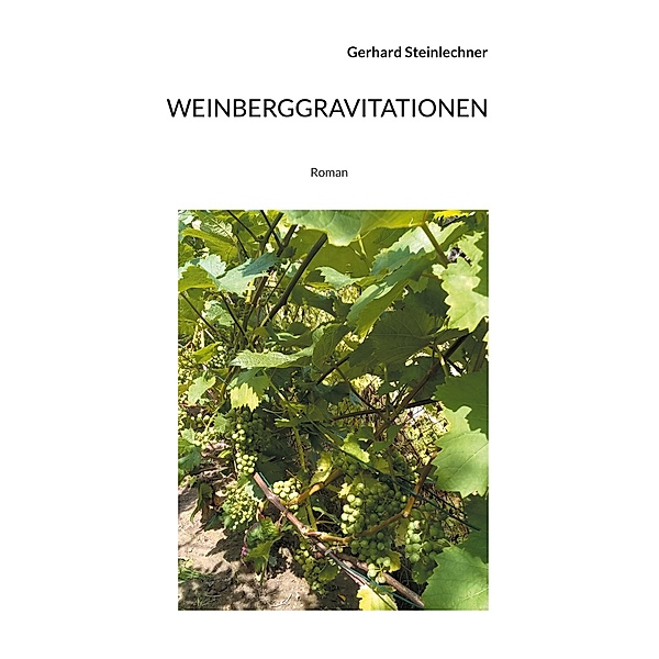 Weinberggravitationen, Gerhard Steinlechner