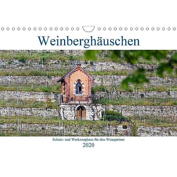Weinberghäuschen - Schutz- und Werkzeughaus für den Weingärtner (Wandkalender 2020 DIN A4 quer), Hanns-Peter Eisold