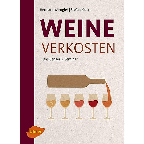 Weine verkosten, Hermann Mengler, Stefan Kraus