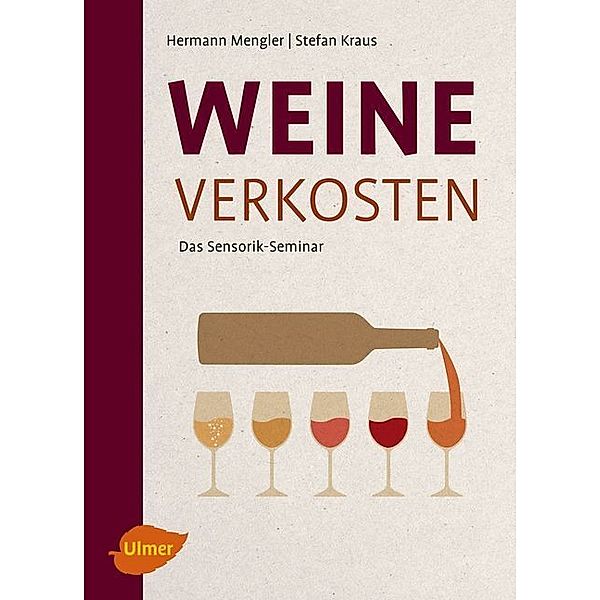 Weine verkosten, Hermann Mengler, Stefan Kraus