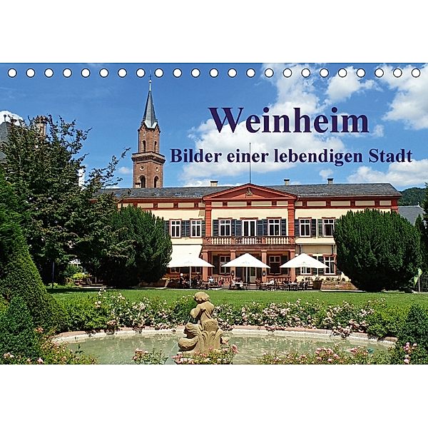 Weinheim - Bilder einer lebendigen Stadt (Tischkalender 2018 DIN A5 quer), Ilona Andersen