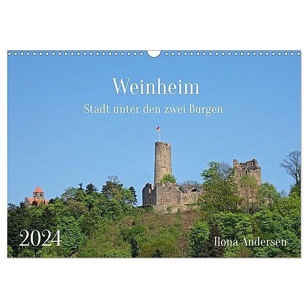 Weinheim - Stadt unter den zwei Burgen (Wandkalender 2024 DIN A3 quer), CALVENDO Monatskalender, Ilona Andersen