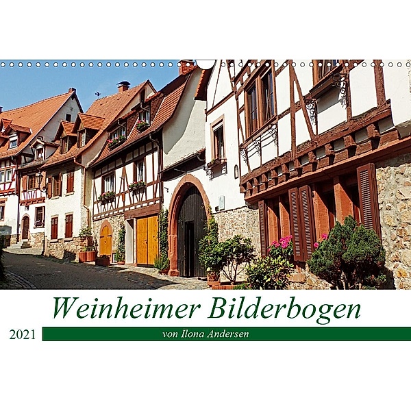 Weinheimer Bilderbogen von Ilona Andersen (Wandkalender 2021 DIN A3 quer), Ilona Andersen
