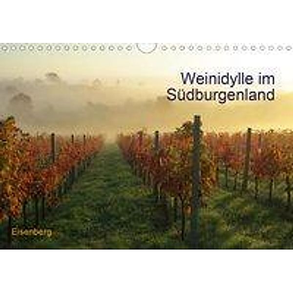 Weinidylle im SüdburgenlandAT-Version (Wandkalender 2020 DIN A4 quer), Herbert Eberhardt