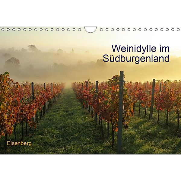Weinidylle im SüdburgenlandAT-Version (Wandkalender 2021 DIN A4 quer), Herbert Eberhardt