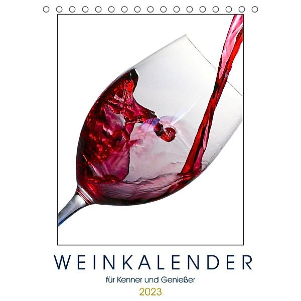 Weinkalender - für Kenner und Genießer (Tischkalender 2023 DIN A5 hoch), Stefan Widerstein - SteWi.info