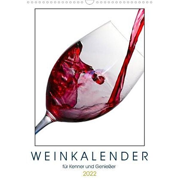 Weinkalender - für Kenner und Genießer (Wandkalender 2022 DIN A3 hoch), Stefan Widerstein - SteWi.info