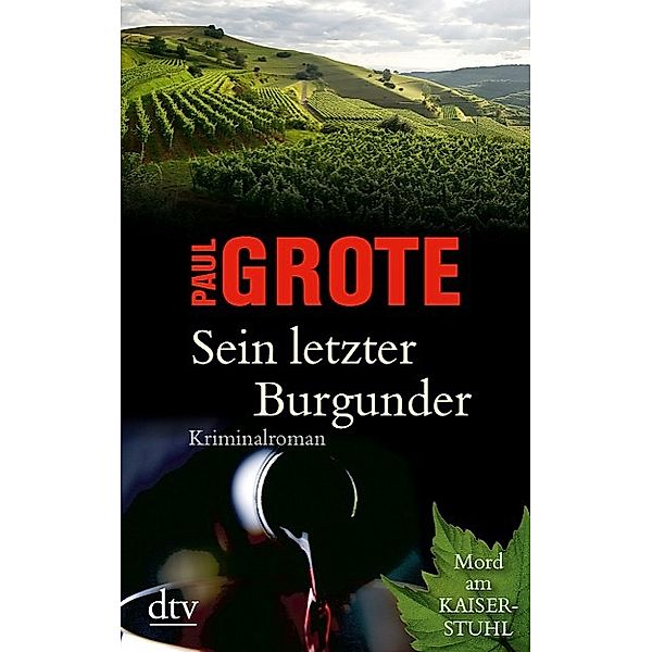 Weinkrimi Band 9: Sein letzter Burgunder, Paul Grote