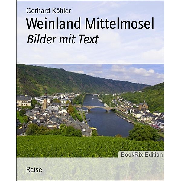 Weinland Mittelmosel, Gerhard Köhler