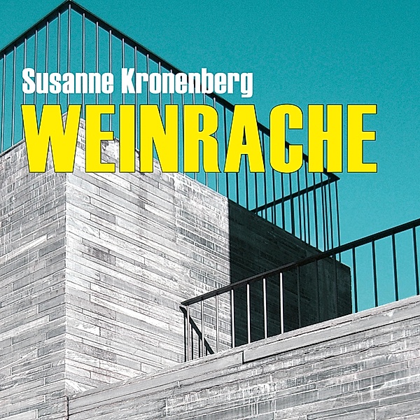 Weinrache (Ungekürzt), Susanne Kronenberg