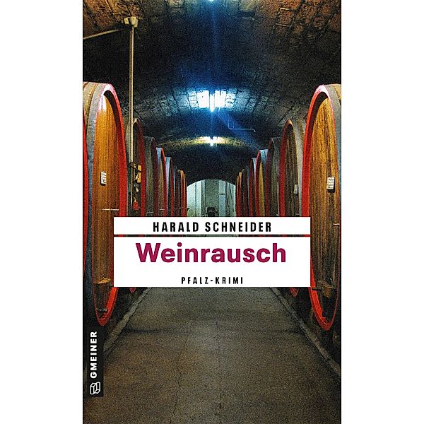 Weinrausch / Hauptkommissar Palzki Bd.11, Harald Schneider