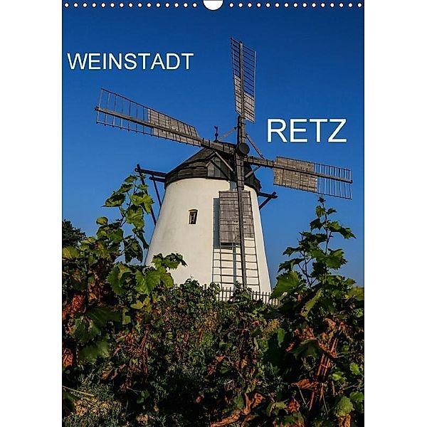 Weinstadt Retz (Wandkalender 2017 DIN A3 hoch), Reinhard Sock