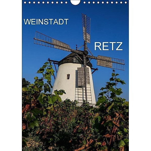 Weinstadt Retz (Wandkalender 2017 DIN A4 hoch), Reinhard Sock