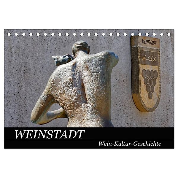 Weinstadt Wein-Kultur-Geschichte (Tischkalender 2024 DIN A5 quer), CALVENDO Monatskalender, Hanns-Peter Eisold