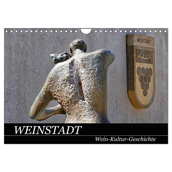 Weinstadt Wein-Kultur-Geschichte (Wandkalender 2024 DIN A4 quer), CALVENDO Monatskalender, Hanns-Peter Eisold