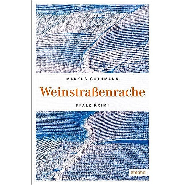 Weinstraßenrache, Markus Guthmann