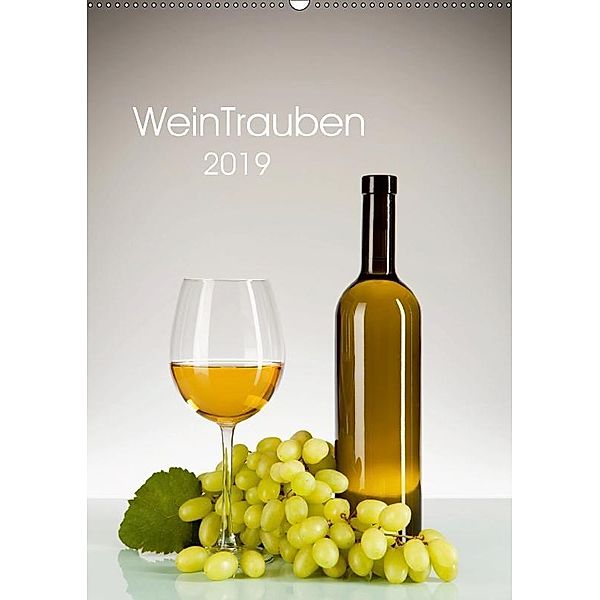 WeinTrauben 2019 (Wandkalender 2019 DIN A2 hoch), Wolfgang Steiner