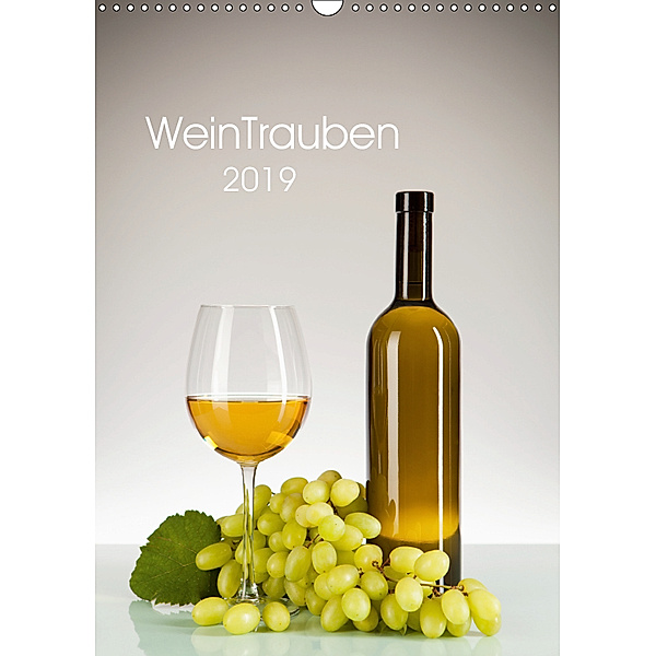 WeinTrauben 2019 (Wandkalender 2019 DIN A3 hoch), Wolfgang Steiner