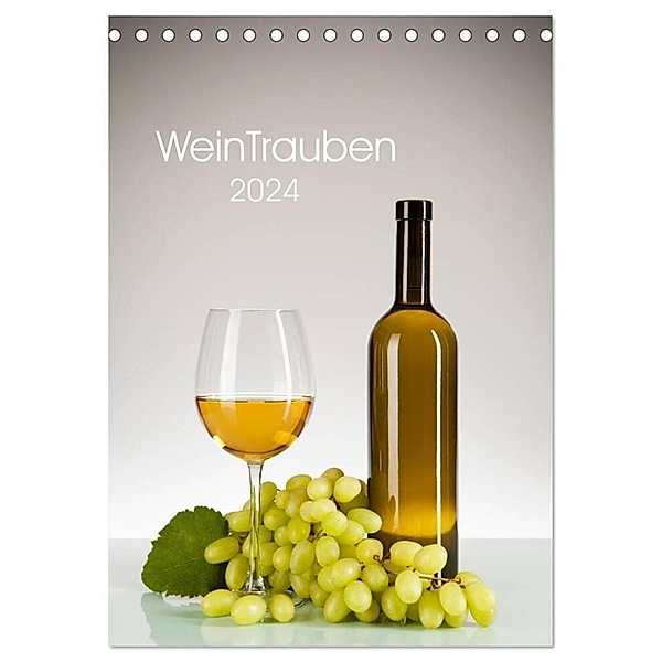 WeinTrauben 2024 (Tischkalender 2024 DIN A5 hoch), CALVENDO Monatskalender, Wolfgang Steiner